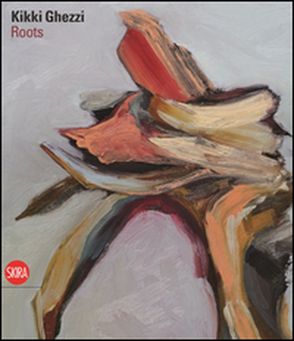 Kikki Ghezzi. Roots. Ediz. italiana e inglese - Librerie.coop Kikki Ghezzi. Roots. Ediz. italiana e inglese - Librerie.coop