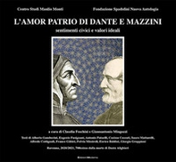 L'amor patrio di Dante e Mazzini. Sentimenti civici e valori ideali - Librerie.coop