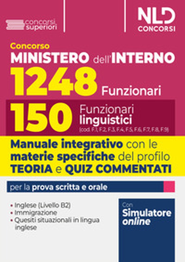 Concorso per 1248 posti Ministero dell'Interno. Manuale con teoria e test di verifica per il profilo da 150 Funzionari Linguistici - Librerie.coop Concorso per 1248 posti Ministero dell'Interno. Manuale con teoria e test di verifica per il profilo da 150 Funzionari Linguistici - Librerie.coop