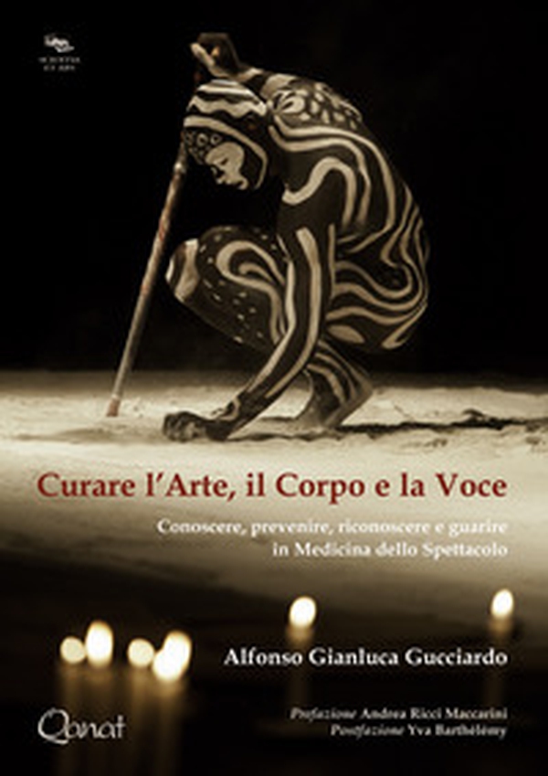 Curare l'arte, il corpo e la voce. Conoscere, prevenire, riconoscere e guarire in medicina dello spettacolo - Librerie.coop Curare l'arte, il corpo e la voce. Conoscere, prevenire, riconoscere e guarire in medicina dello spettacolo - Librerie.coop