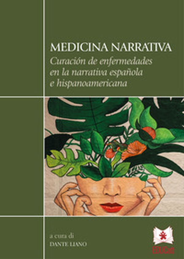 Medicina narrativa. Curación de enfermedades en la narrativa española e hispanoamericana - Librerie.coop Medicina narrativa. Curación de enfermedades en la narrativa española e hispanoamericana - Librerie.coop