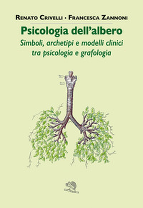 Psicologia dell'albero. Simboli, archetipi e modelli clinici tra psicologia e grafologia - Librerie.coop Psicologia dell'albero. Simboli, archetipi e modelli clinici tra psicologia e grafologia - Librerie.coop