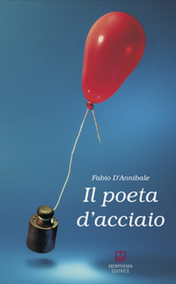 Il poeta d'acciaio - Librerie.coop Il poeta d'acciaio - Librerie.coop