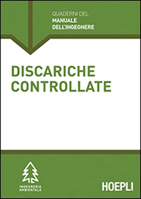 Discariche controllate. Sezione Ingegneria ambientale - Librerie.coop Discariche controllate. Sezione Ingegneria ambientale - Librerie.coop