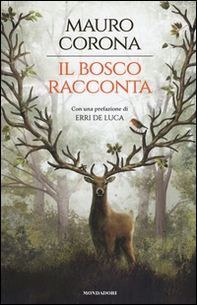 Il bosco racconta: Storie del bosco antico-Torneranno le quattro stagioni - Librerie.coop