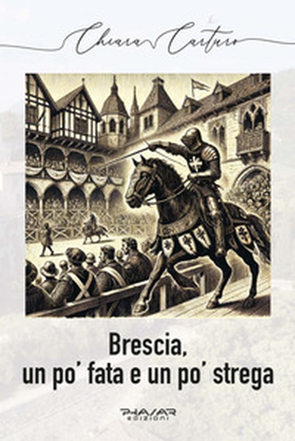 Brescia, un po' fata e un po' strega - Librerie.coop Brescia, un po' fata e un po' strega - Librerie.coop