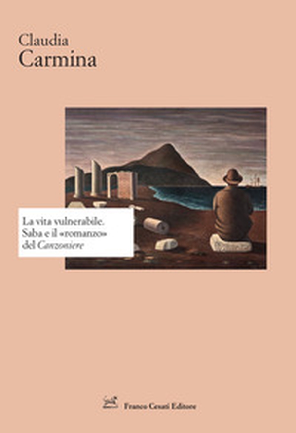 La vita vulnerabile. Saba e il «romanzo» del Canzoniere - Librerie.coop La vita vulnerabile. Saba e il «romanzo» del Canzoniere - Librerie.coop