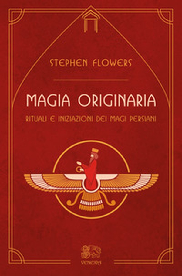 Magia originaria. Rituali e iniziazioni dei Magi persiani - Librerie.coop Magia originaria. Rituali e iniziazioni dei Magi persiani - Librerie.coop