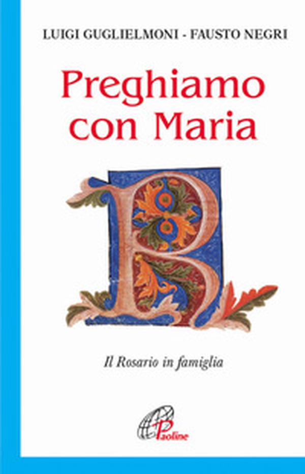 Preghiamo con Maria. Il rosario in famiglia - Librerie.coop Preghiamo con Maria. Il rosario in famiglia - Librerie.coop