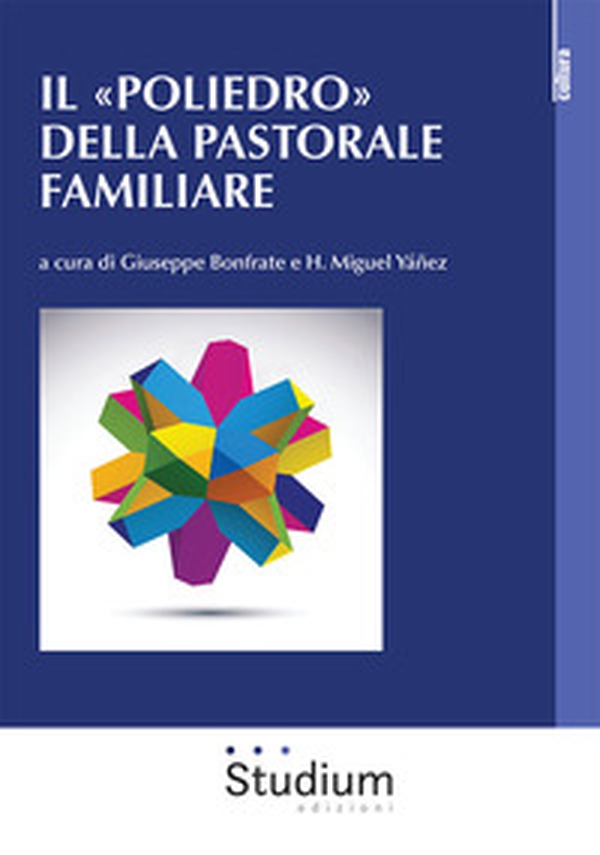 Il «Poliedro» della pastorale familiare - Librerie.coop Il «Poliedro» della pastorale familiare - Librerie.coop