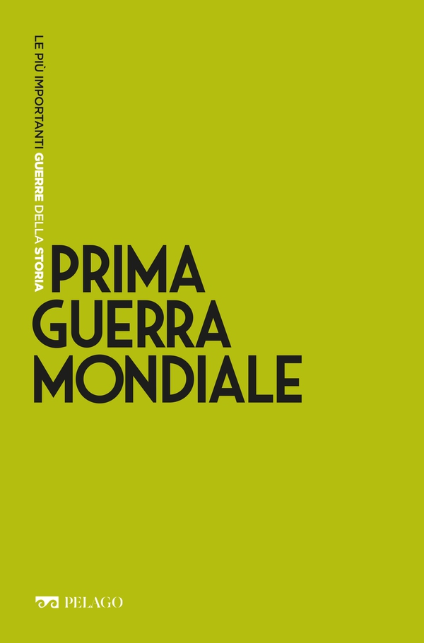 Prima guerra mondiale - Librerie.coop Prima guerra mondiale - Librerie.coop