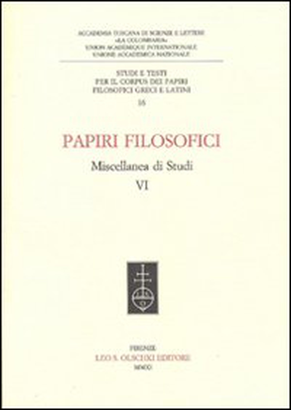 Papiri filosofici. Miscellanea di studi - Vol. 6 - Librerie.coop Papiri filosofici. Miscellanea di studi - Vol. 6 - Librerie.coop