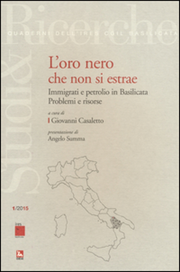 L'oro nero che non si estrae. Immigrati e petrolio in Basilicata. Problemi e risorse - Librerie.coop L'oro nero che non si estrae. Immigrati e petrolio in Basilicata. Problemi e risorse - Librerie.coop