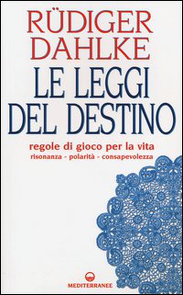 Le leggi del destino. Regole di gioco per la vita. Risonanza, polarità, consapevolezza - Librerie.coop Le leggi del destino. Regole di gioco per la vita. Risonanza, polarità, consapevolezza - Librerie.coop