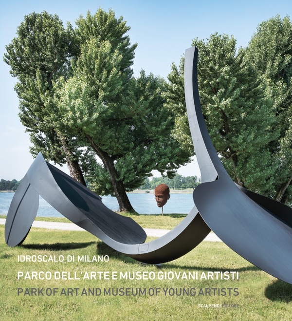 Idroscalo di Milano. Parco dell’Arte e Museo Giovani Artisti. Park of Art and Museum of Young Artists - Librerie.coop Idroscalo di Milano. Parco dell’Arte e Museo Giovani Artisti. Park of Art and Museum of Young Artists - Librerie.coop