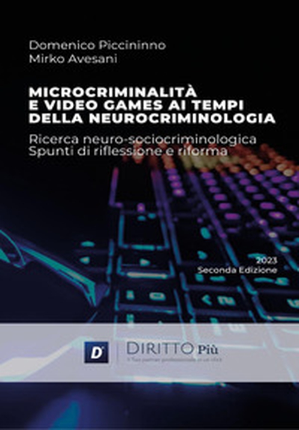 Microcriminalità e video games ai tempi della neurocriminologia - Librerie.coop Microcriminalità e video games ai tempi della neurocriminologia - Librerie.coop