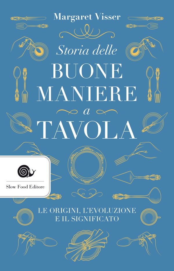 Storia delle buone maniere a tavola - Librerie.coop Storia delle buone maniere a tavola - Librerie.coop