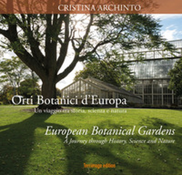 Orti botanici d'Europa. Un viaggio tra storia, scienza e natura. Ediz. italiana e inglese - Librerie.coop Orti botanici d'Europa. Un viaggio tra storia, scienza e natura. Ediz. italiana e inglese - Librerie.coop