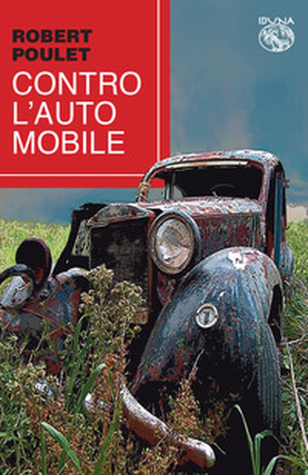 Contro l'automobile - Librerie.coop Contro l'automobile - Librerie.coop