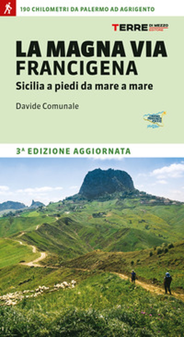 La Magna via Francigena. Sicilia a piedi da mare a mare - Librerie.coop La Magna via Francigena. Sicilia a piedi da mare a mare - Librerie.coop