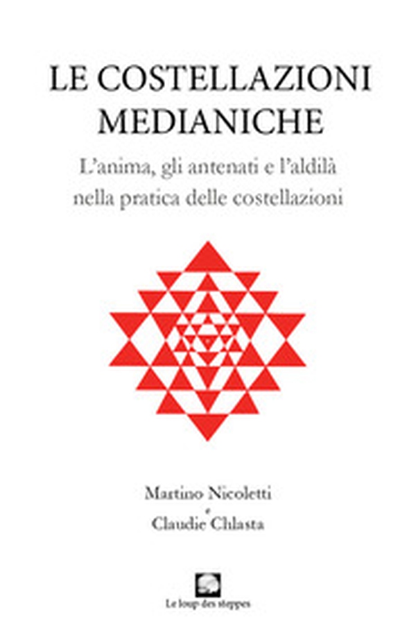 Le costellazioni medianiche. Lanima, gli antenati e l'aldilà nella pratica delle costellazioni - Librerie.coop Le costellazioni medianiche. Lanima, gli antenati e l'aldilà nella pratica delle costellazioni - Librerie.coop