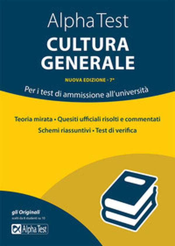 Alpha Test cultura generale. Per i test di ammissione all'università - Librerie.coop Alpha Test cultura generale. Per i test di ammissione all'università - Librerie.coop