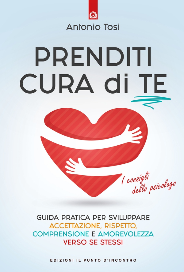 Prenditi cura di te - Librerie.coop Prenditi cura di te - Librerie.coop