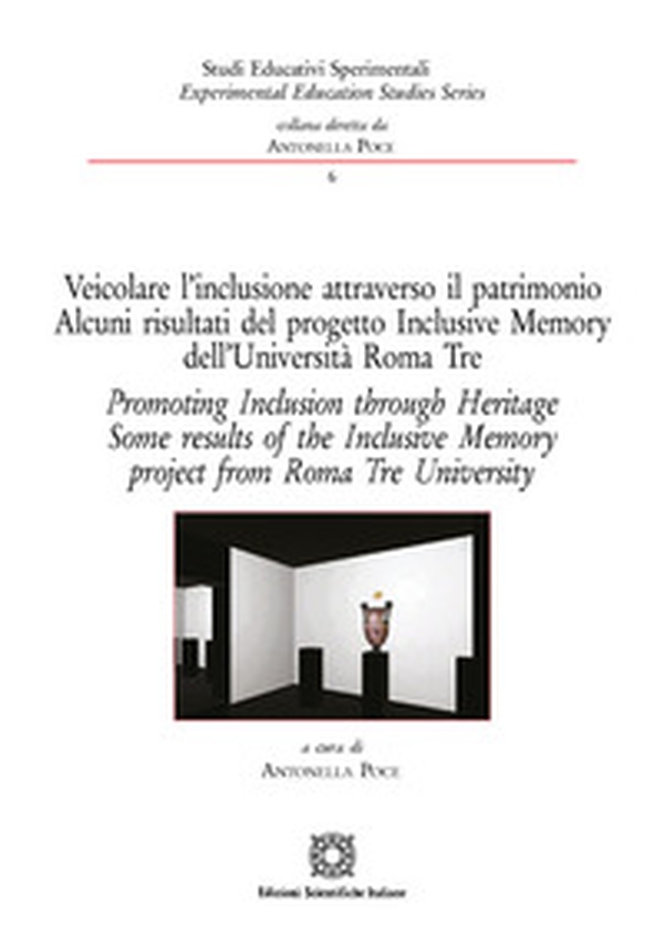 Veicolare l'inclusione attraverso il patrimonio. Alcuni risultati del progetto Inclusive Memory dell'Università Roma Tre. Ediz. italiana e inglese - Librerie.coop Veicolare l'inclusione attraverso il patrimonio. Alcuni risultati del progetto Inclusive Memory dell'Università Roma Tre. Ediz. italiana e inglese - Librerie.coop
