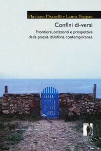Confini di-versi. Frontiere, orizzonti e prospettive della poesia italofona contemporanea - Librerie.coop