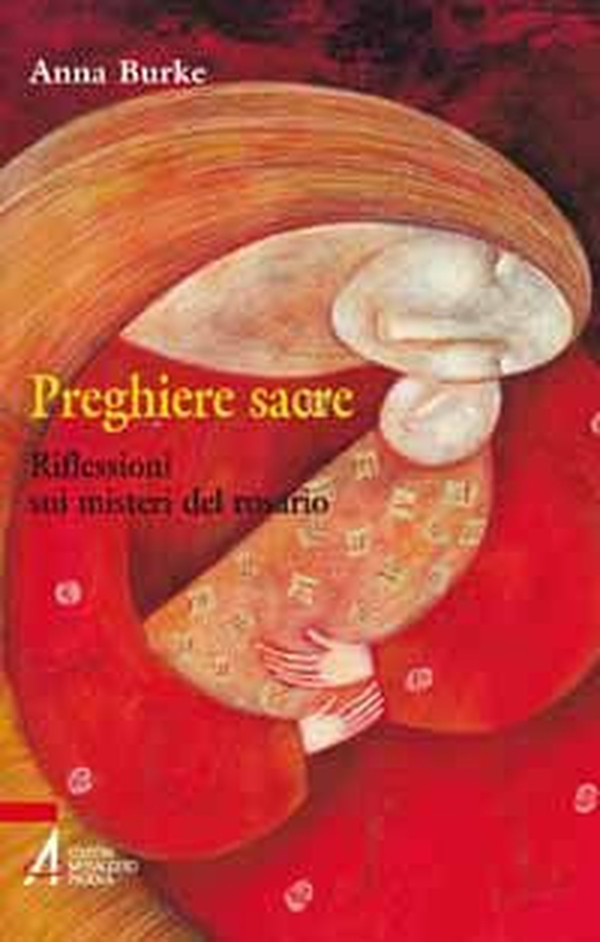 Preghiere sacre. Riflessioni sui misteri del rosario - Librerie.coop Preghiere sacre. Riflessioni sui misteri del rosario - Librerie.coop