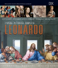 Leonardo. L'opera pittorica completa - Librerie.coop