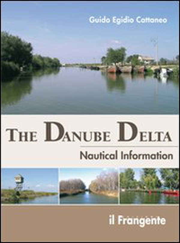 The Danube Delta. Nautical information - Librerie.coop The Danube Delta. Nautical information - Librerie.coop