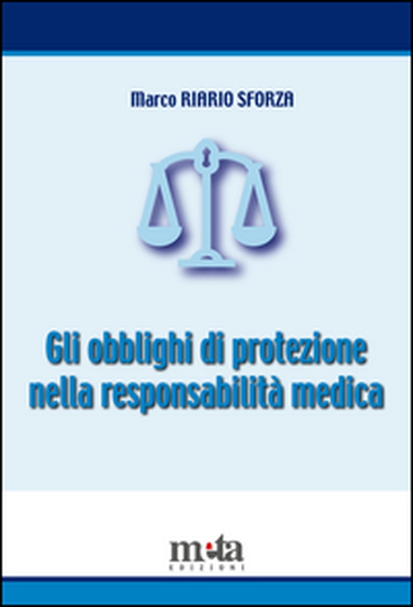 Gli obblighi di protezione nella responsabilità medica - Librerie.coop Gli obblighi di protezione nella responsabilità medica - Librerie.coop
