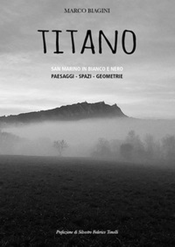 Titano. San Marino in bianco e nero - Librerie.coop Titano. San Marino in bianco e nero - Librerie.coop