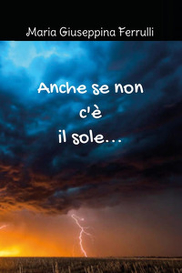 Anche se non c'è il sole... - Librerie.coop Anche se non c'è il sole... - Librerie.coop