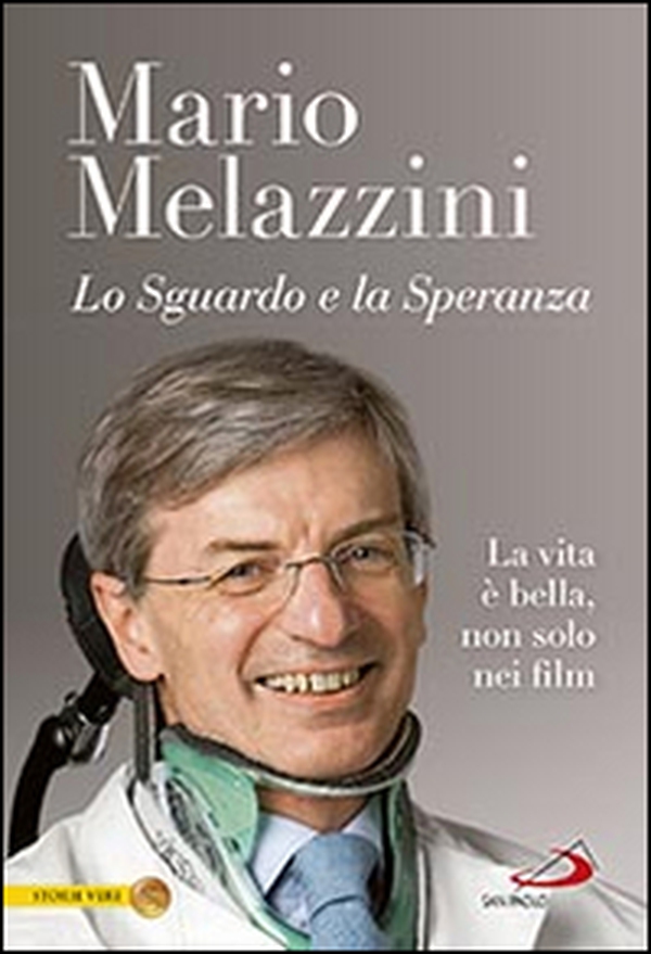 Lo sguardo e la speranza. La vita è bella, non solo nei film - Librerie.coop Lo sguardo e la speranza. La vita è bella, non solo nei film - Librerie.coop