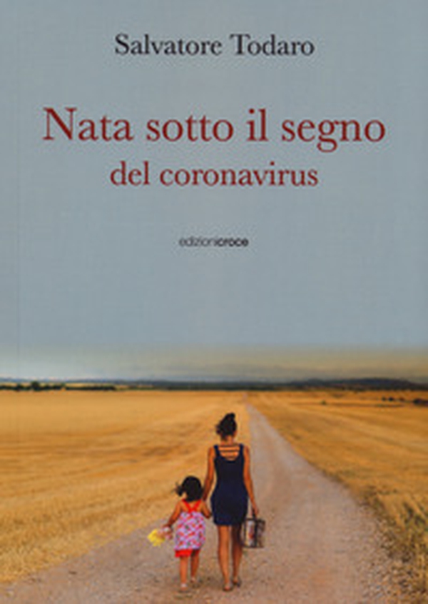 Nata sotto il segno del coronavirus - Librerie.coop Nata sotto il segno del coronavirus - Librerie.coop