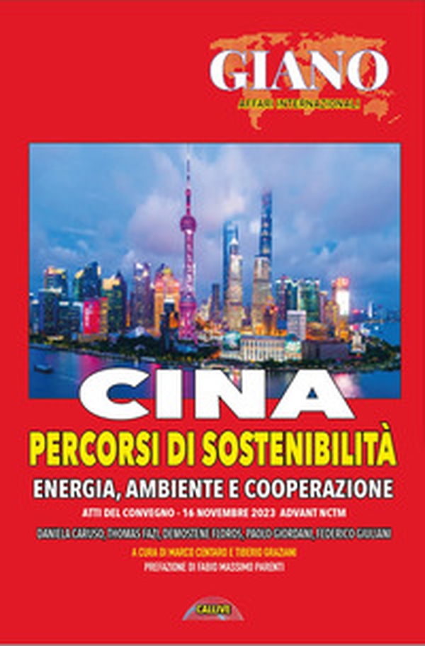 Cina. Percorsi di sostenibilità. Energia ambiente e cooperazione. Atti del Convegno (Advant NCTM, 16 novembre 2023) - Librerie.coop Cina. Percorsi di sostenibilità. Energia ambiente e cooperazione. Atti del Convegno (Advant NCTM, 16 novembre 2023) - Librerie.coop