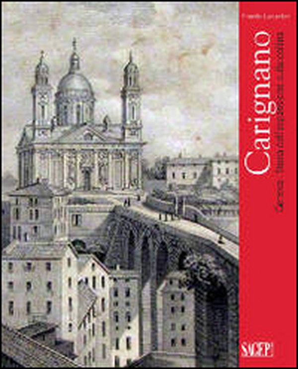 Carignano. Genova. Storia dell'espansione sulla collina - Librerie.coop Carignano. Genova. Storia dell'espansione sulla collina - Librerie.coop