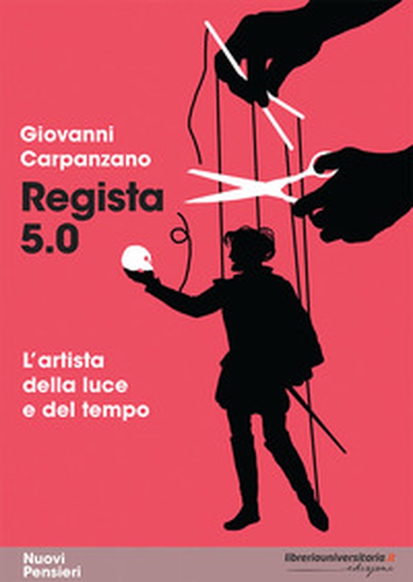 Regista 5.0. L'artista della luce e del tempo - Librerie.coop Regista 5.0. L'artista della luce e del tempo - Librerie.coop