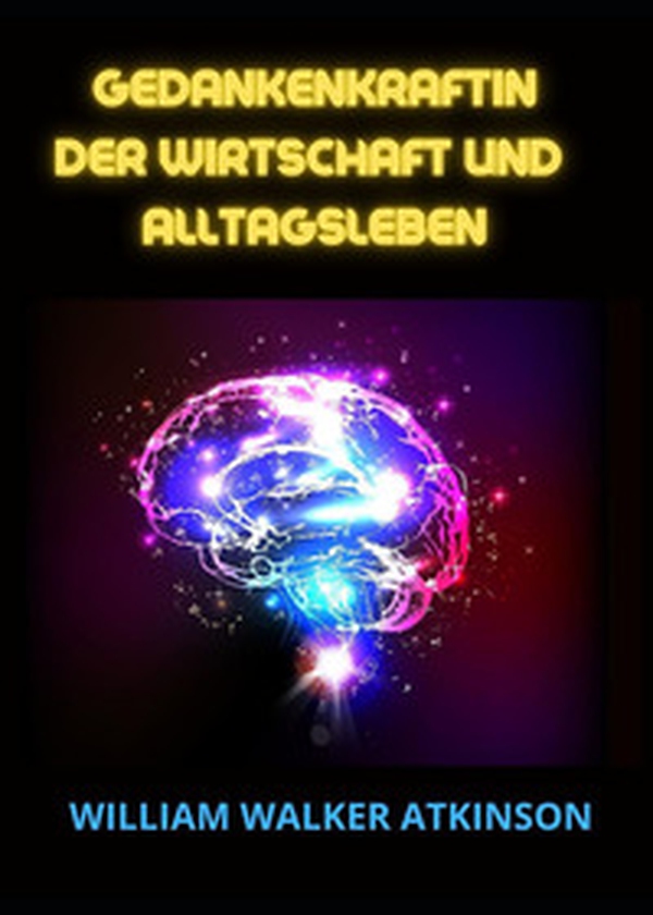 Gedankenkraftin der wirtschaft und alltagsleben - Librerie.coop Gedankenkraftin der wirtschaft und alltagsleben - Librerie.coop