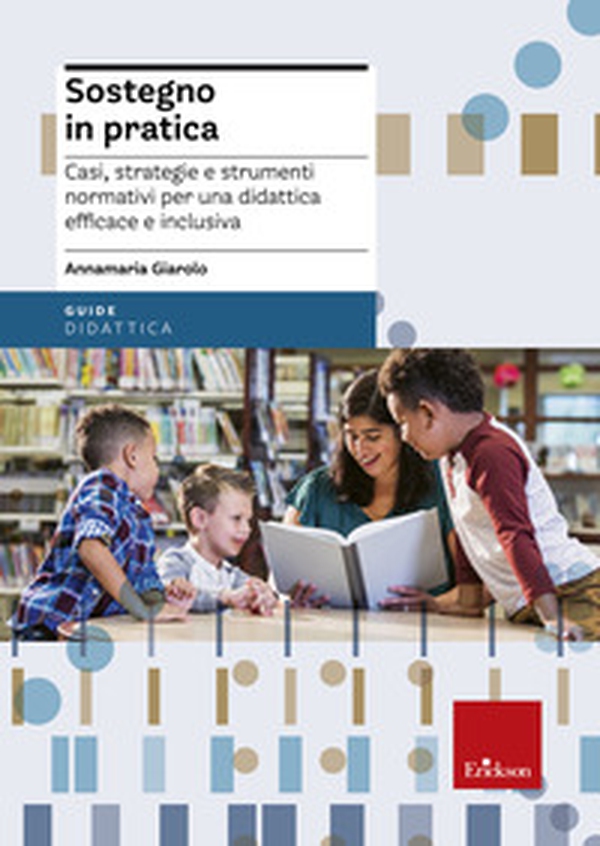 Sostegno in pratica. Casi, strategie e strumenti normativi per una didattica efficace e inclusiva - Librerie.coop Sostegno in pratica. Casi, strategie e strumenti normativi per una didattica efficace e inclusiva - Librerie.coop