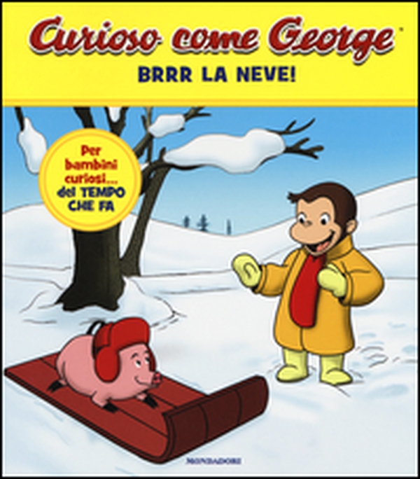 Brrr la neve! Curioso come George - Librerie.coop Brrr la neve! Curioso come George - Librerie.coop