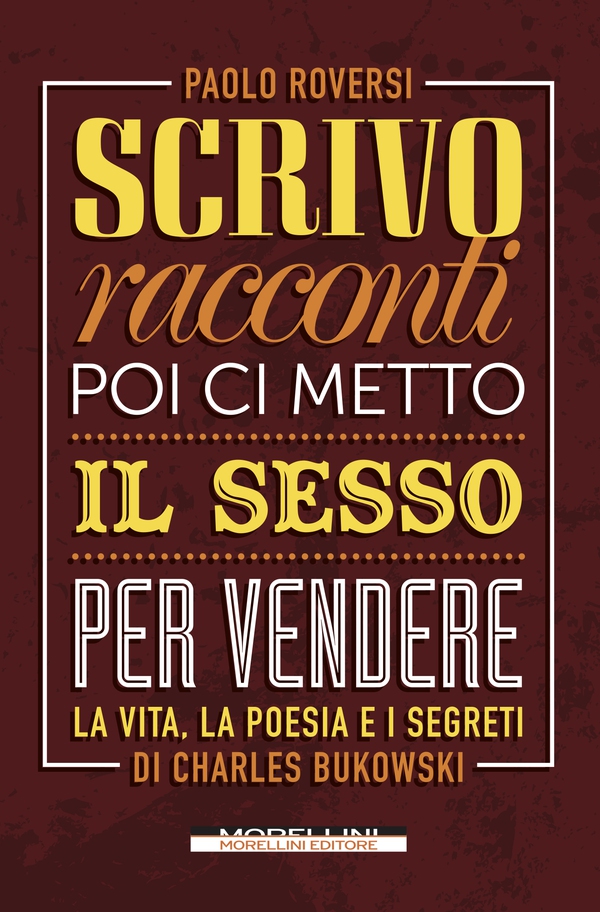 Scrivo racconti poi ci metto il sesso per vendere - Librerie.coop Scrivo racconti poi ci metto il sesso per vendere - Librerie.coop