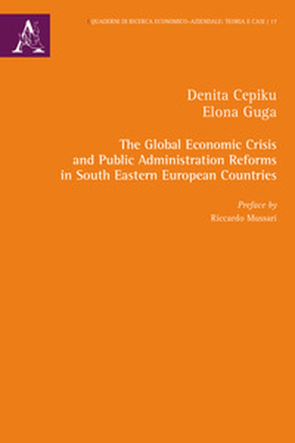 The Global Economic Crisis and Public Administration Reforms in South Eastern European Countries - Librerie.coop The Global Economic Crisis and Public Administration Reforms in South Eastern European Countries - Librerie.coop