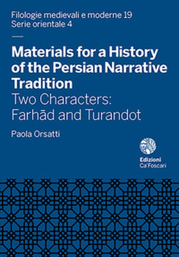 Materials for a history of the persian narrative tradition. Two characters: Farhad and Turandot - Librerie.coop Materials for a history of the persian narrative tradition. Two characters: Farhad and Turandot - Librerie.coop