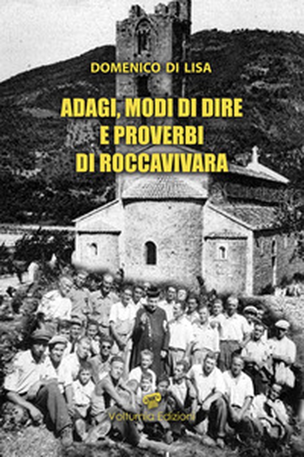 Adagi, modi di dire e proverbi di Roccavivara - Librerie.coop Adagi, modi di dire e proverbi di Roccavivara - Librerie.coop