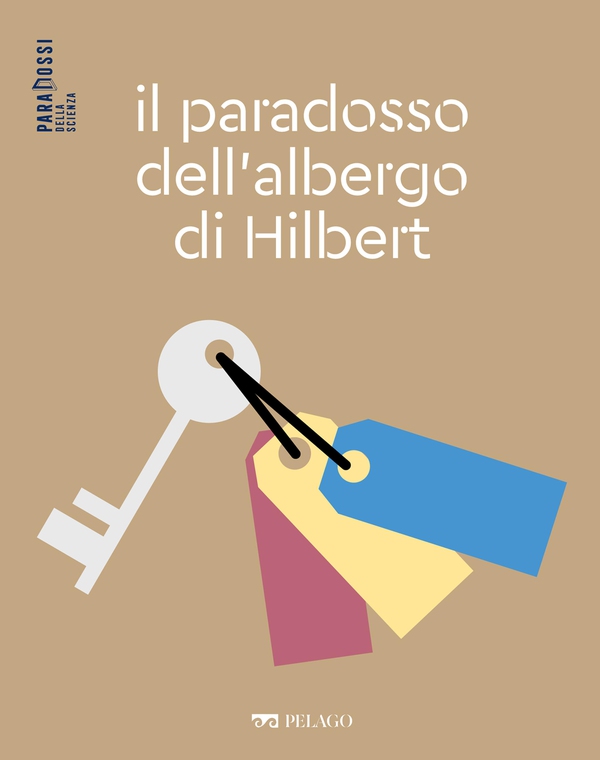 Il paradosso dell'albergo di Hilbert - Librerie.coop Il paradosso dell'albergo di Hilbert - Librerie.coop