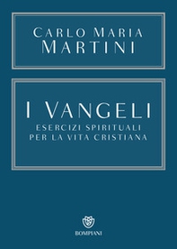 I Vangeli. Esercizi spirituali per la vita cristiana - Librerie.coop