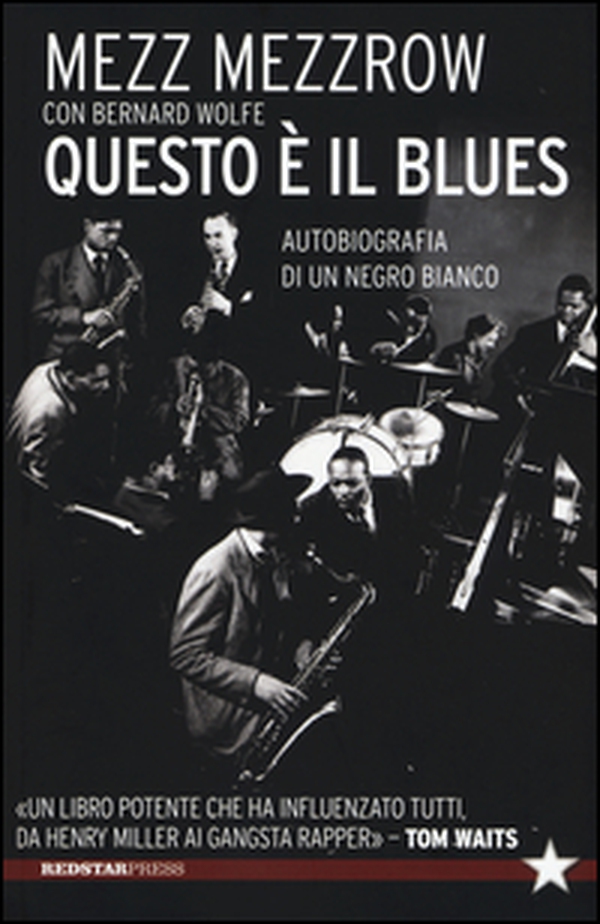 Questo è il blues. Autobiografia di un negro bianco - Librerie.coop Questo è il blues. Autobiografia di un negro bianco - Librerie.coop